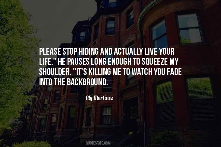 Hiding From Life Quotes #242460