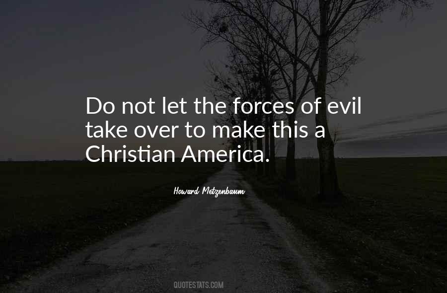 Quotes About The Forces Of Evil #1104120