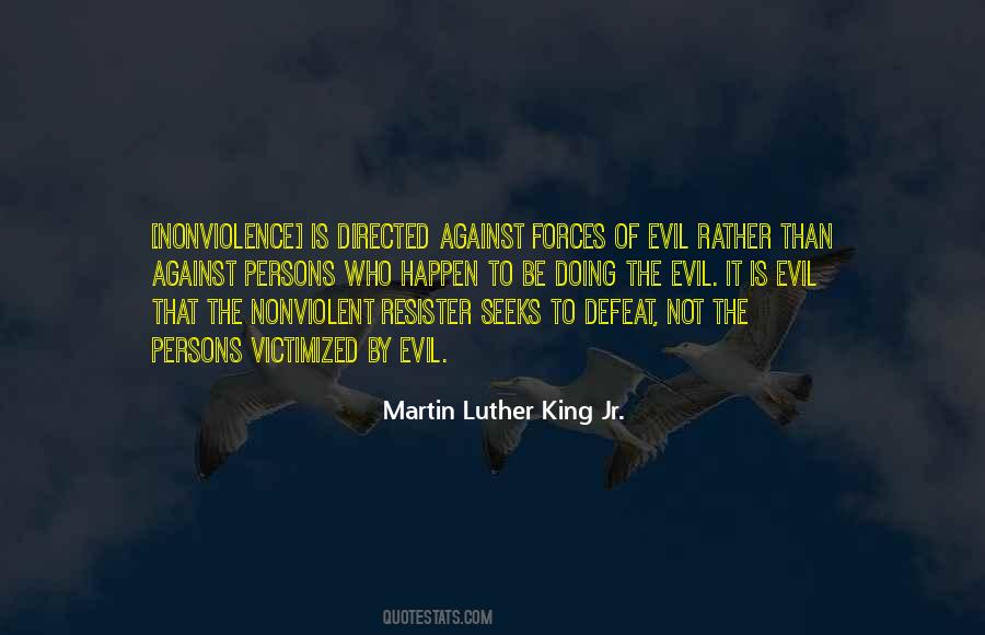 Quotes About The Forces Of Evil #5149