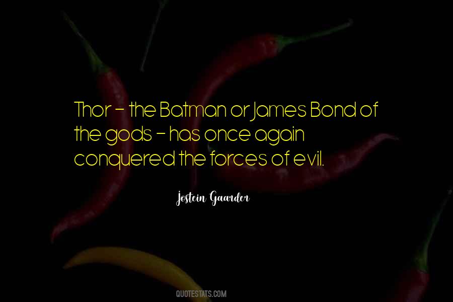 Quotes About The Forces Of Evil #636959