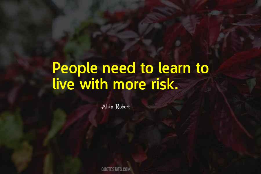 Need To Learn More Quotes #1742313