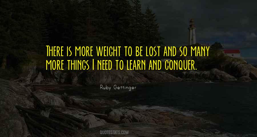 Need To Learn More Quotes #227691