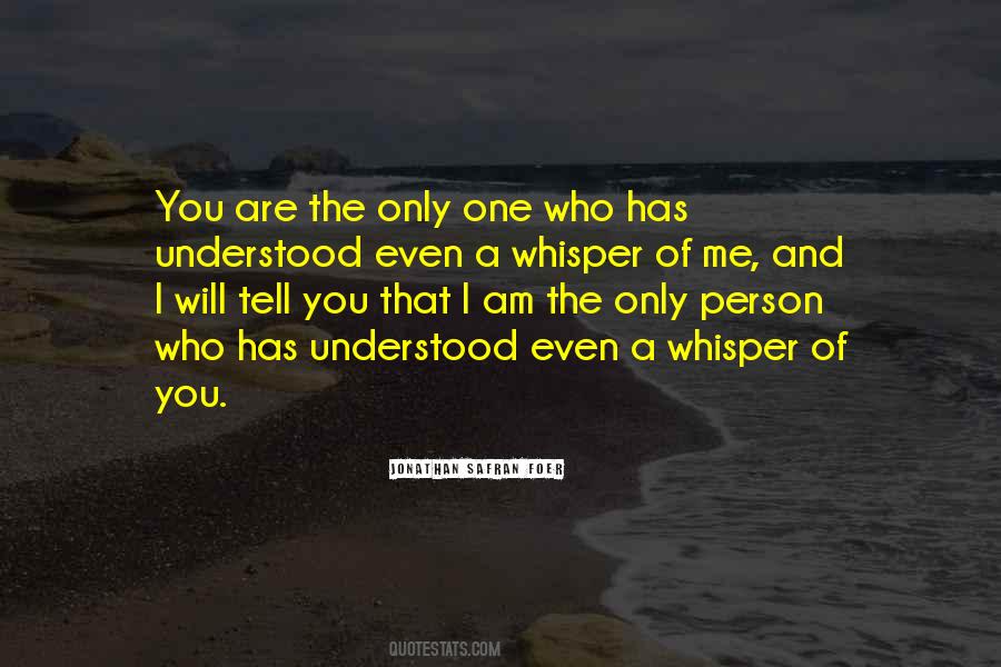 You Are The One And Only Quotes #1255815