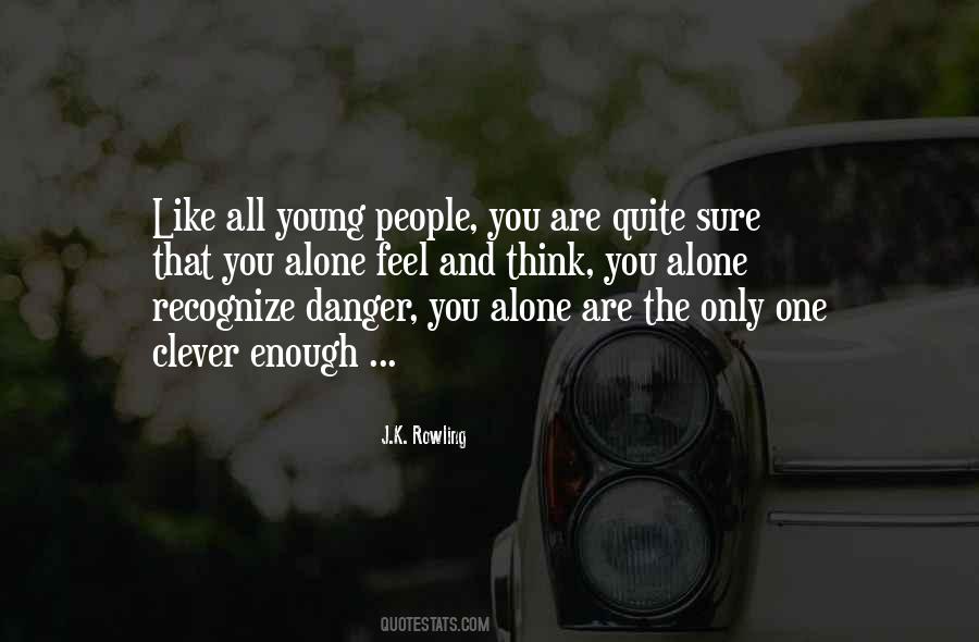 You Are The One And Only Quotes #231778