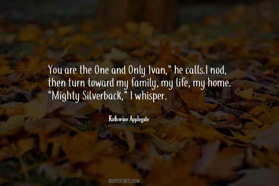 You Are The One And Only Quotes #24664