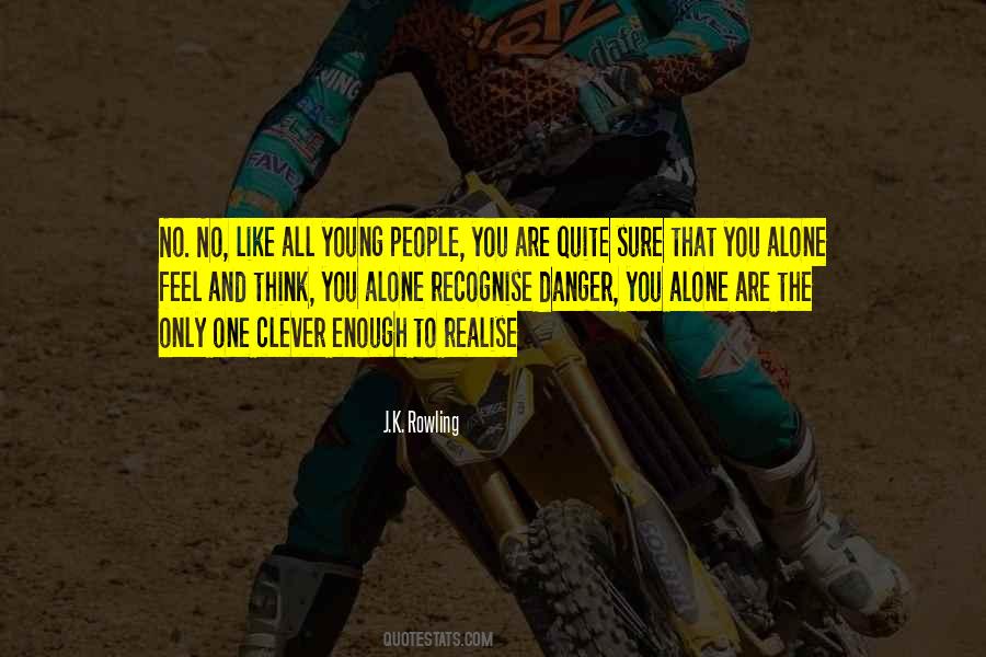 You Are The One And Only Quotes #372395