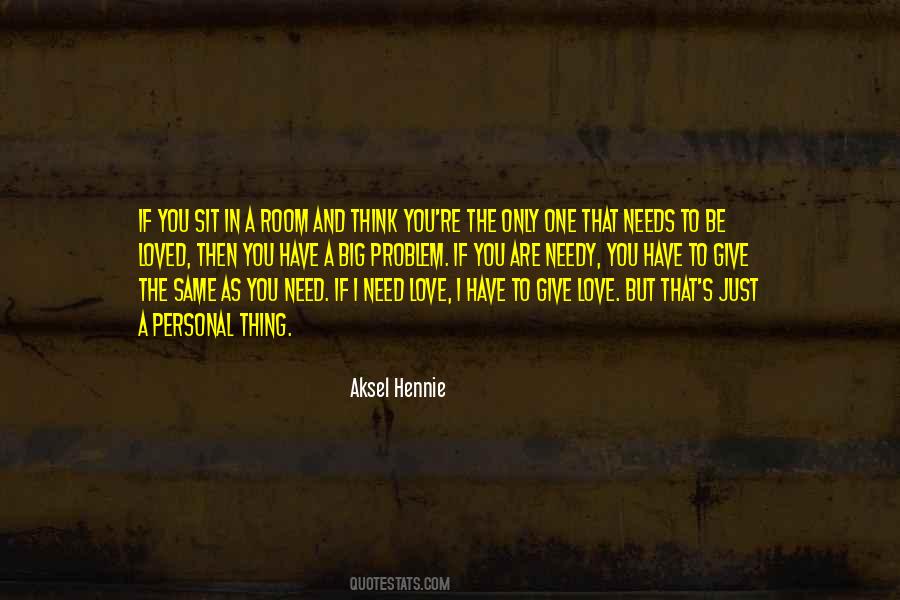 You Are The One And Only Quotes #861527
