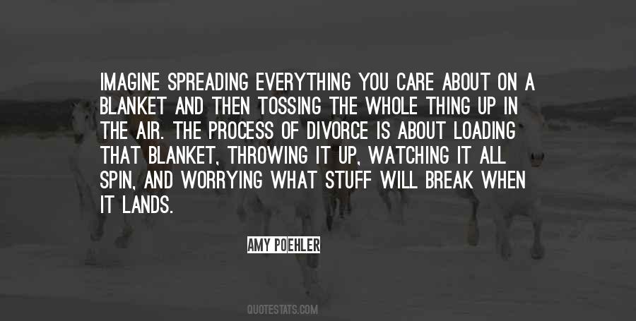 Everything Is A Process Quotes #1057764