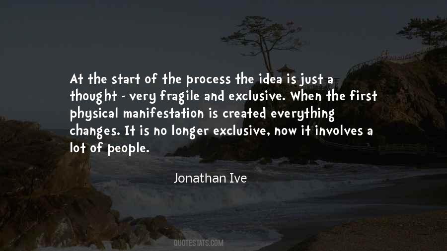 Everything Is A Process Quotes #766892
