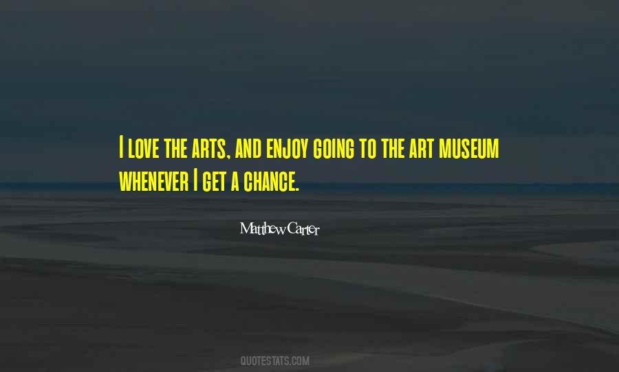 Museum Art Quotes #1868392