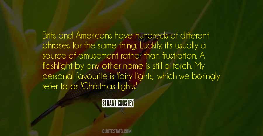 Different Lights Quotes #1801493
