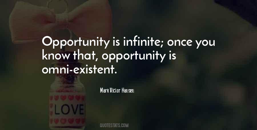 Opportunity Is Quotes #1038628