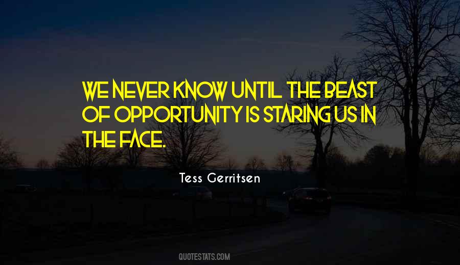 Opportunity Is Quotes #1165745