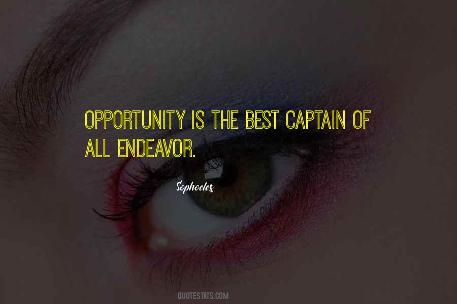 Opportunity Is Quotes #1218459