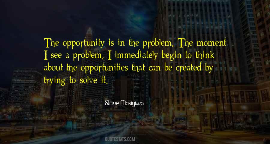 Opportunity Is Quotes #1643349