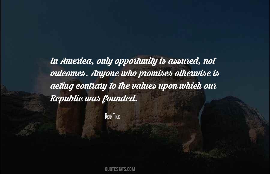 Opportunity Is Quotes #1738802