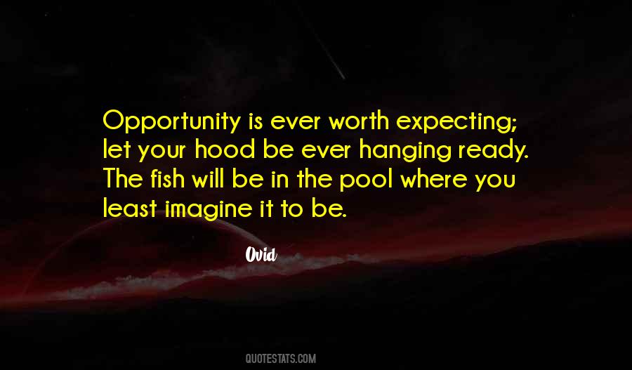 Opportunity Is Quotes #965441