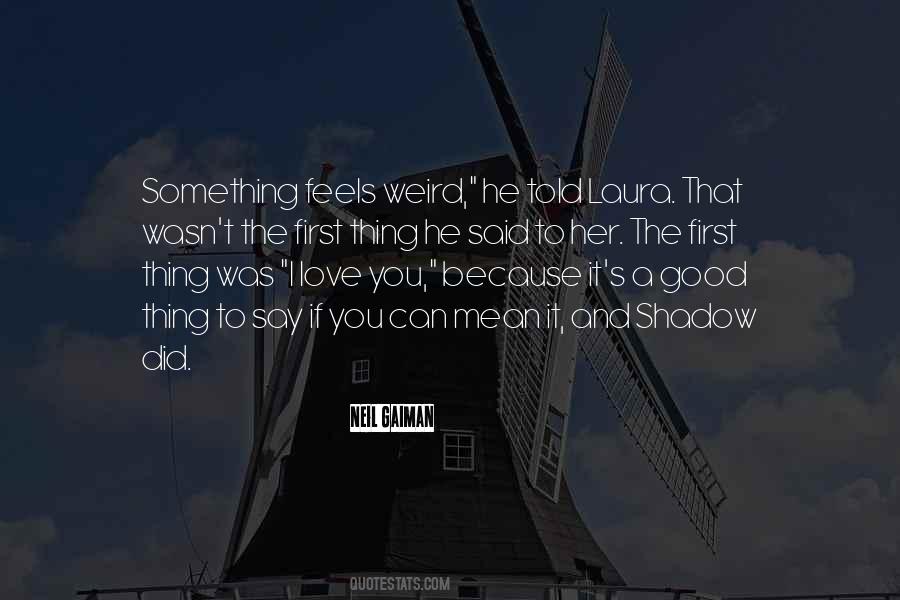I Love You I Mean It Quotes #1470262