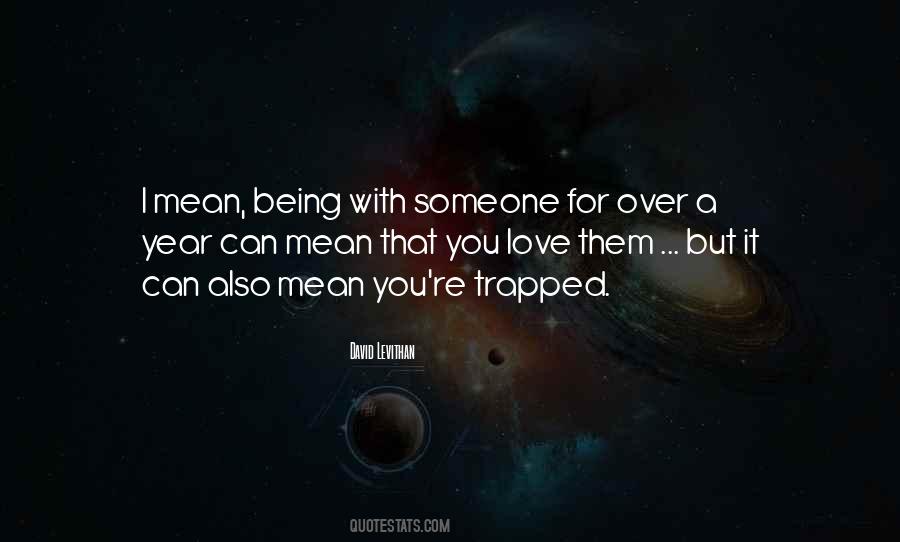 I Love You I Mean It Quotes #1543852