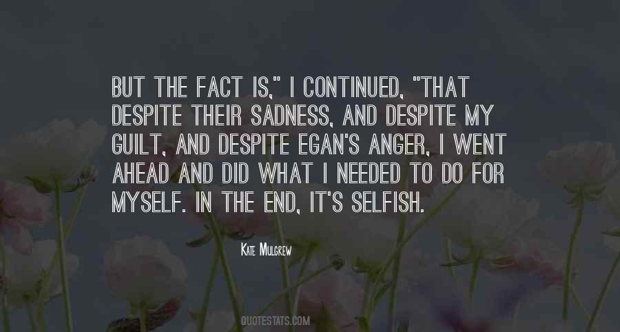 What Is Selfish Quotes #1334665