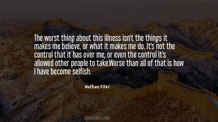 What Is Selfish Quotes #1788055