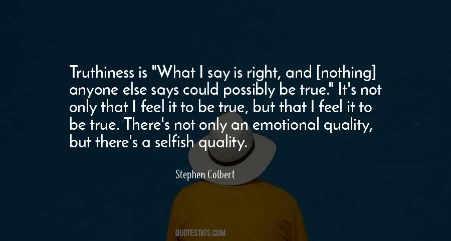 What Is Selfish Quotes #424489
