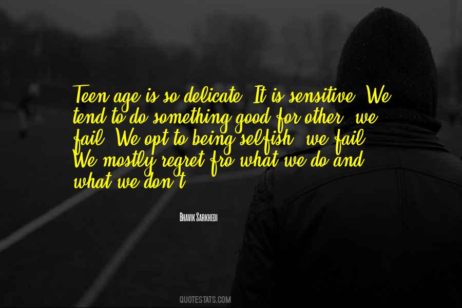 What Is Selfish Quotes #605454