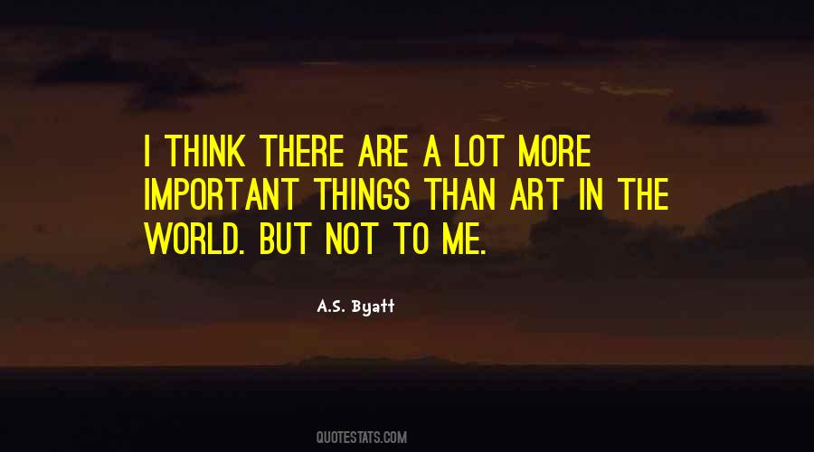 More Important Than Me Quotes #1627983