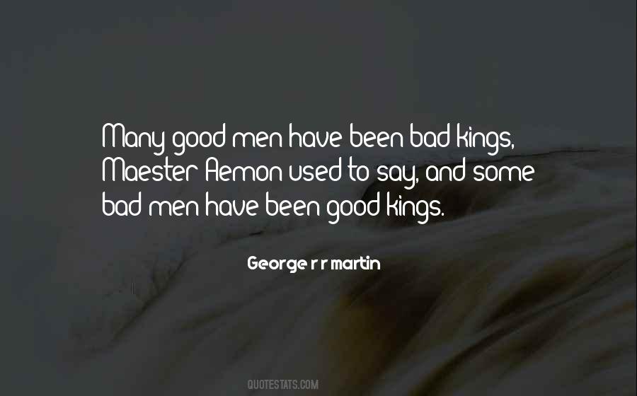 Quotes About Good Kings #706093