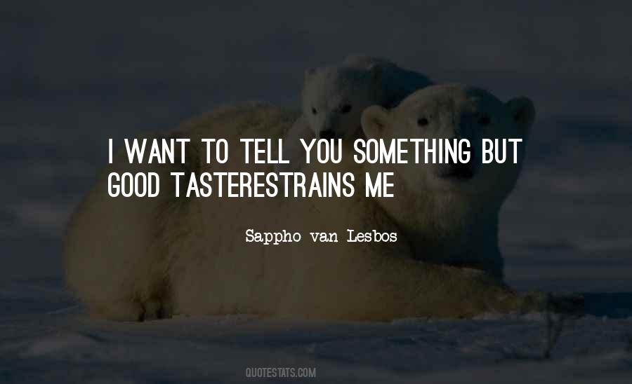 I Want To Tell You Something Quotes #1082455