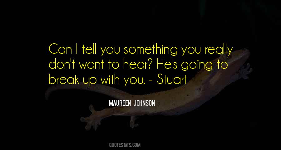 I Want To Tell You Something Quotes #1178044