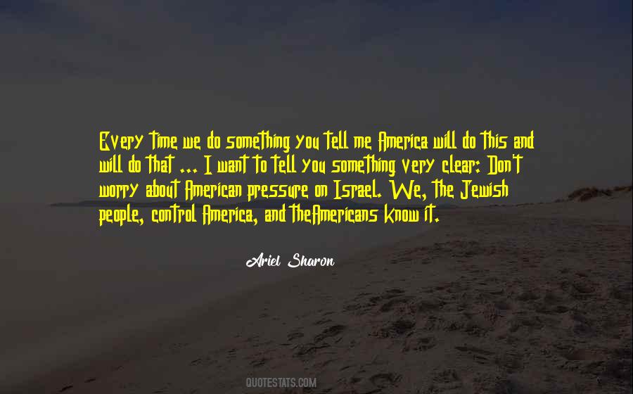 I Want To Tell You Something Quotes #1316160