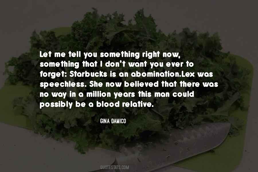 I Want To Tell You Something Quotes #1628907