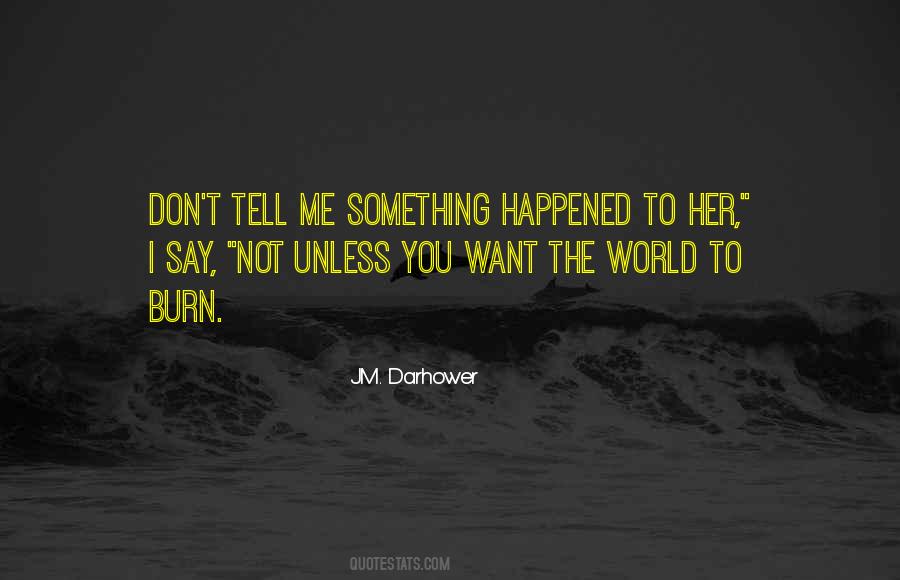 I Want To Tell You Something Quotes #1785784