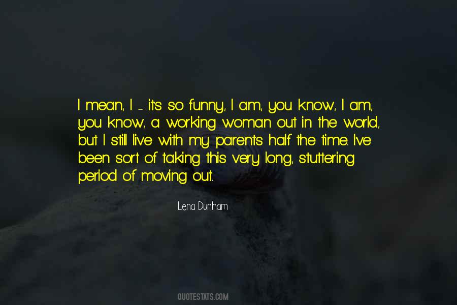 Funny Moving Out Quotes #1373848