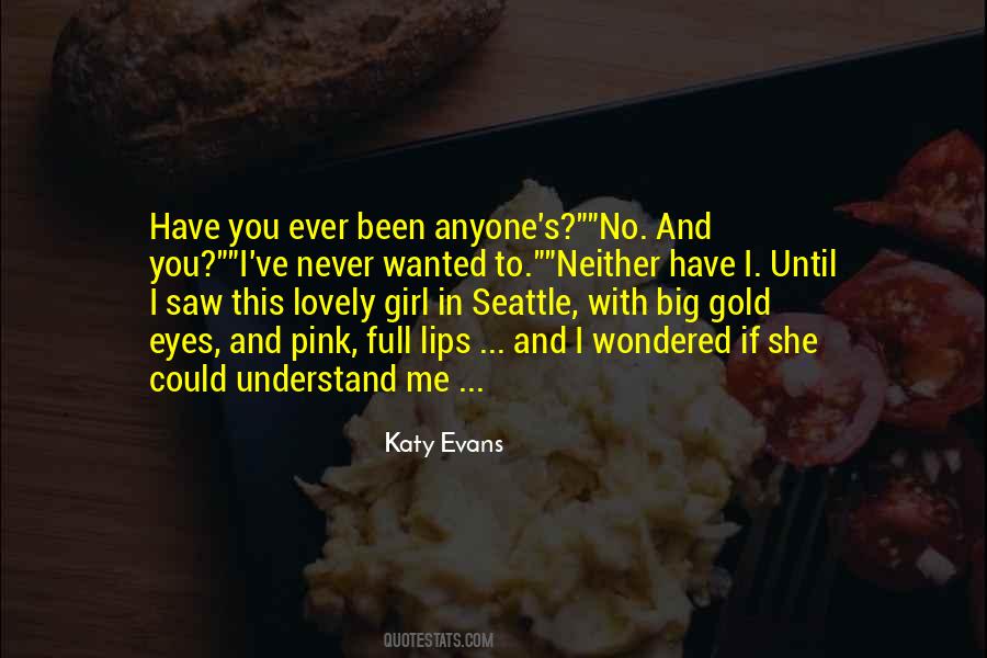 You Never Wanted Me Quotes #1785698