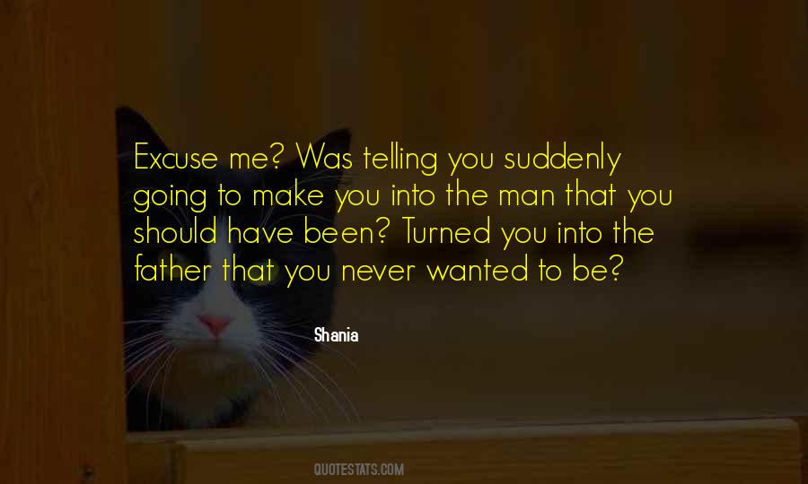 You Never Wanted Me Quotes #511824