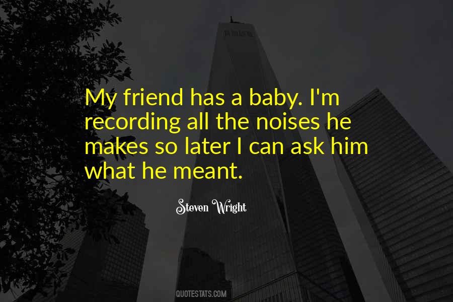 My Best Friend Just Had A Baby Quotes #564601