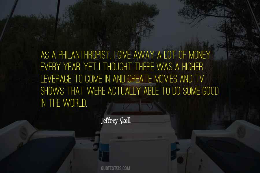 Quotes About Good In The World #1281325