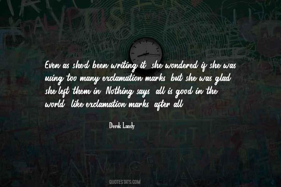 Quotes About Good In The World #472520