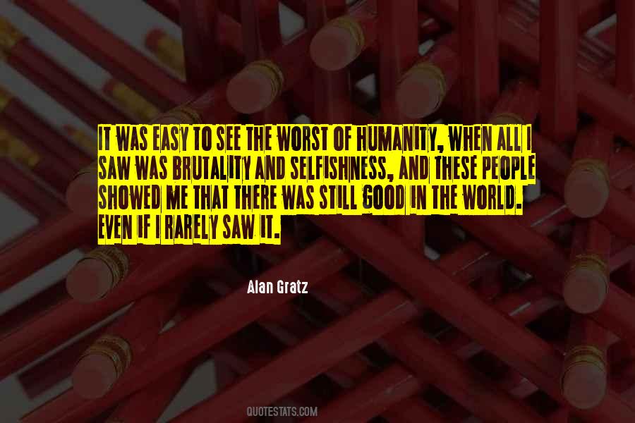 Quotes About Good In The World #843277