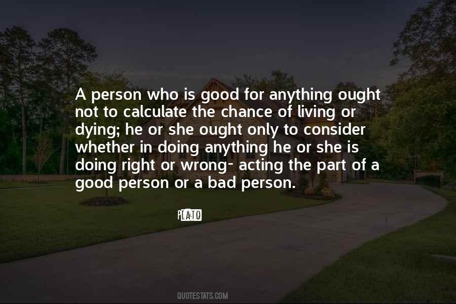 Quotes About Acting Is Bad #1866195