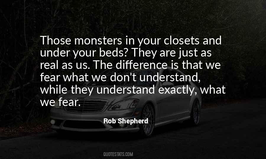 Monsters Are Real Quotes #539171