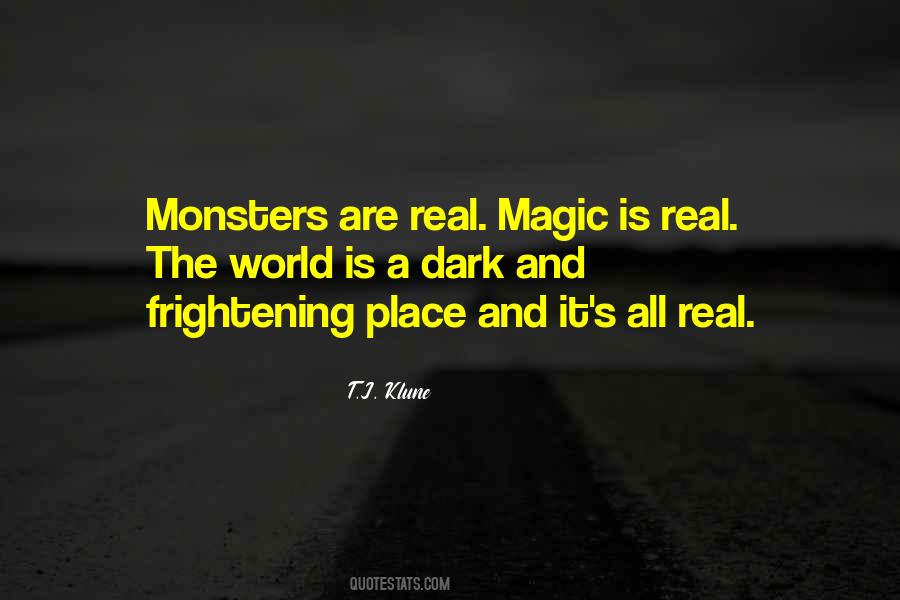 Monsters Are Real Quotes #562970