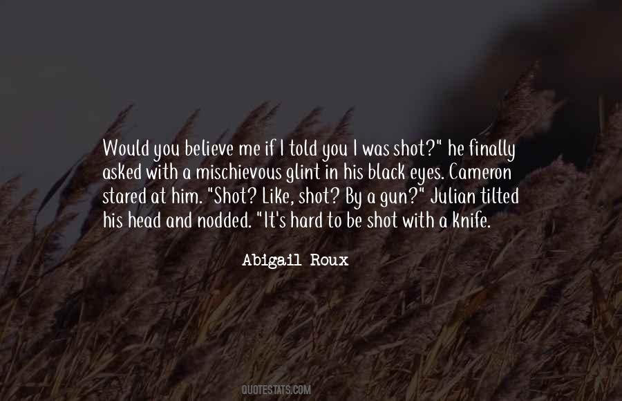 I Believe In You And Me Quotes #1422401