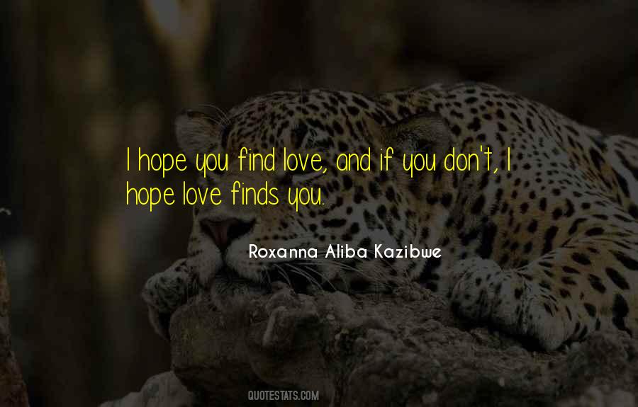 I Hope You Love Quotes #1196361