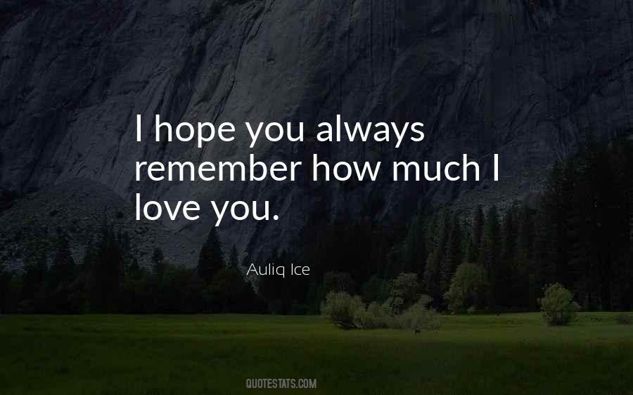 I Hope You Love Quotes #553438