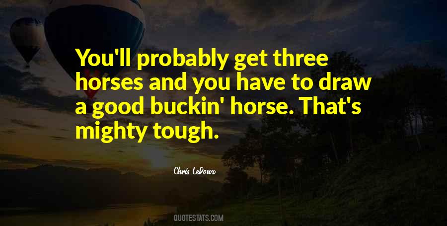 Quotes About Good Horses #1779225