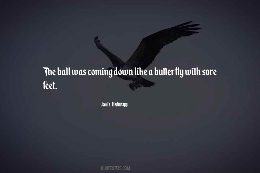 Ball At My Feet Quotes #587818