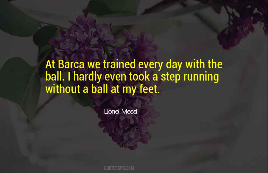 Ball At My Feet Quotes #718941